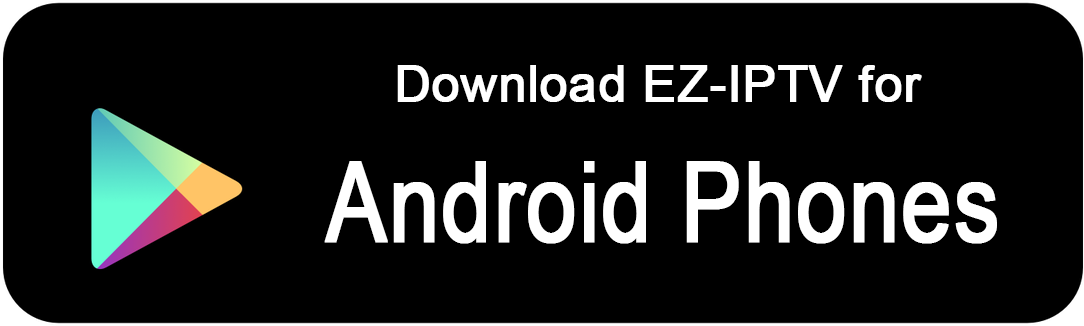 EZ-IPTV for Android Phones