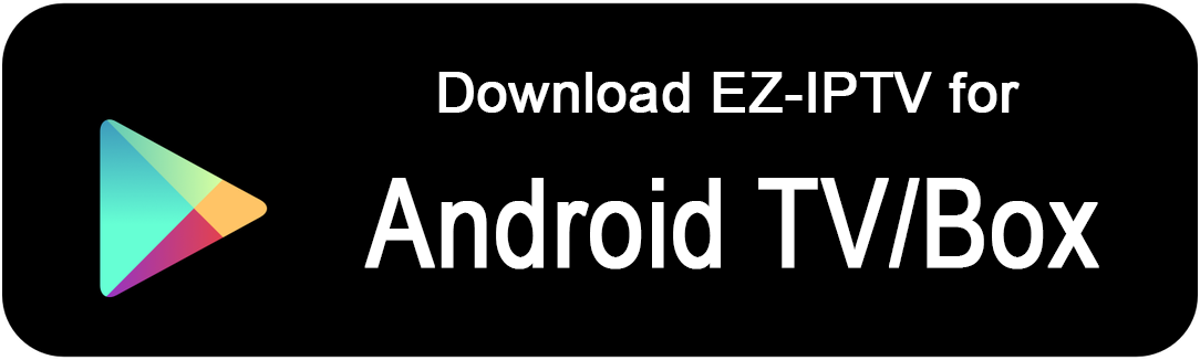 EZ-IPTV for Android TV/Box